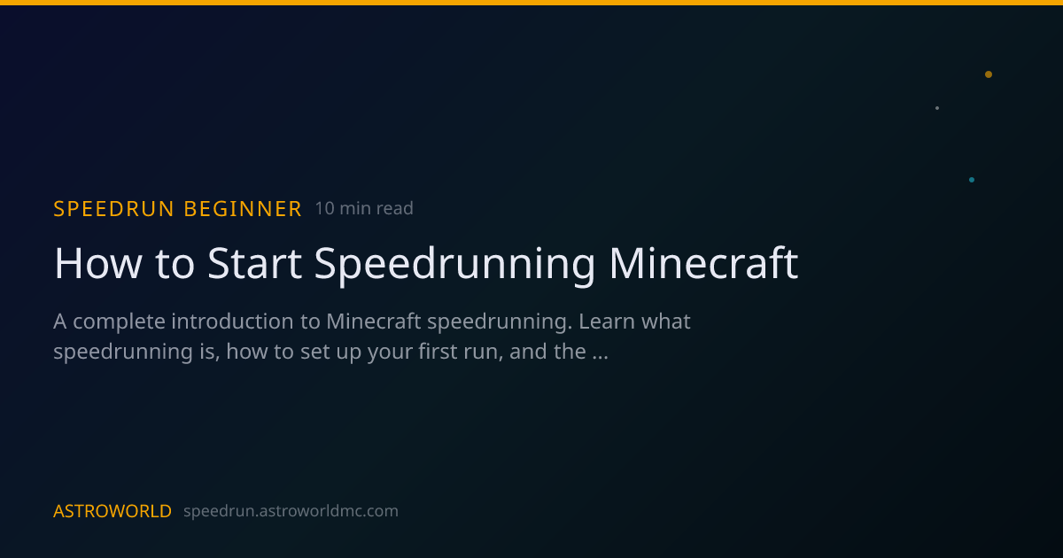 How to Start Speedrunning Minecraft - Speedrun Guide | Astroworld